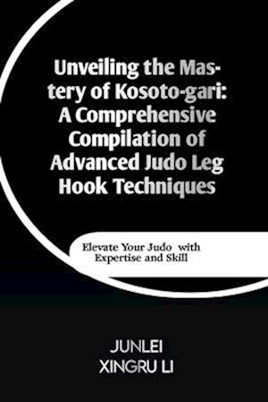 Unveiling the Mastery of Kosoto-gari