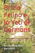 Brizio Felino e lo Yeti di Cormons