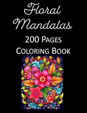 Floral Mandalas Coloring Book for Adults & Kids