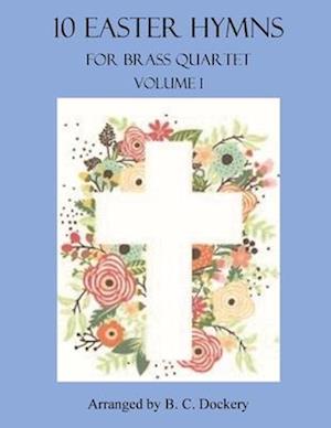 10 Easter Hymns for Brass Quartet