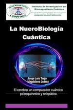 La NueroBiología Cuántica Y su papel en el Biomagnetismo Cuántico