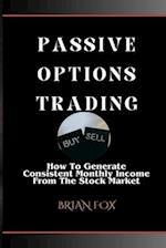 Passive Options Trading