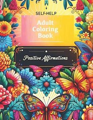 Self-Help Adult Coloring Book with Positive Affirmations (8.5x11 Large Size)