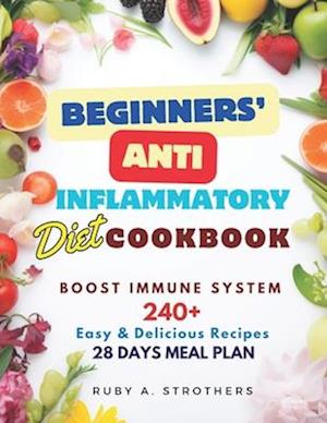 Beginners' Anti Inflammatory Diet Cookbook