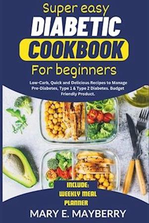 Super Easy Diabetic Cookbook for Beginners