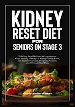 Kidney Reset Diet for Seniors on Stage 3