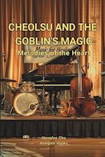 Cheolsu and the Goblin's Magic