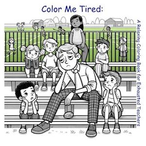 Color Me Tired