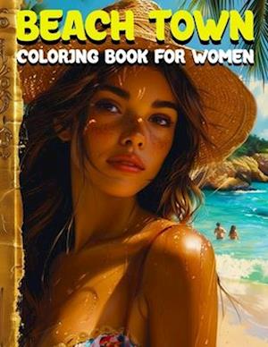 Beach Town Coloring Book for Women