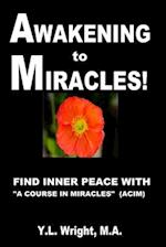 Awakening to Miracles!