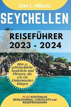 SEYCHELLEN Reiseführer 2023 - 2024