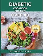 Diabetic Cookbook for Men Over 40