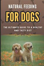 Natural Feeding for Dogs