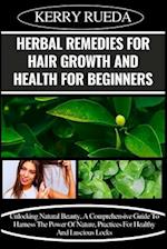 Herbal Remedies for Hair Growth and Health for Beginners