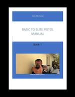 Basic to Elite level handgun book 1