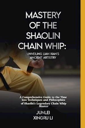 Mastery of the Shaolin Chain Whip