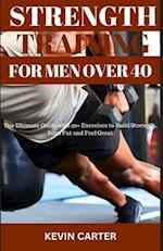 Strength Training for Men Over 40