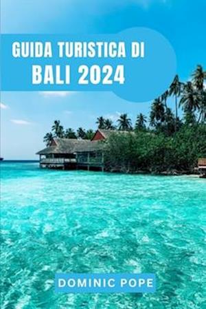 Guida Turistica Di Bali 2024