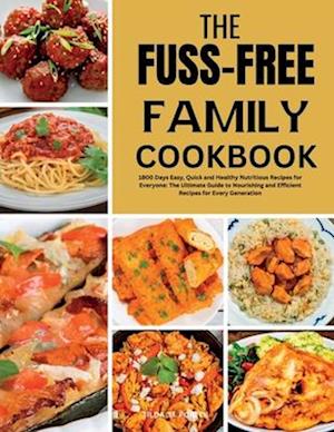 The Fuss-Free Family Cookbook