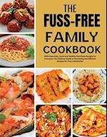 The Fuss-Free Family Cookbook