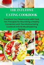 The Intuitive Eating Cookbook