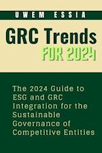 Governance, Risk Management and Compliance (Grc) Trends for 2024