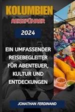 Kolumbien Reiseführer 2024