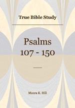 True Bible Study - Psalms 107-150