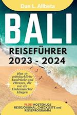 BALI Reiseführer 2023 - 2024