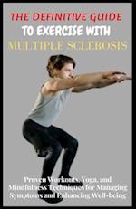 The Definitive Guide to Exercise with Multiple Sclerosis