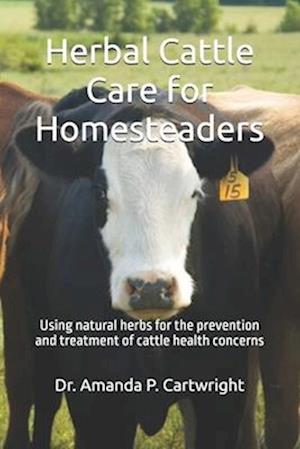 Herbal Cattle Care for Homesteaders