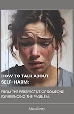 How to Talk about Self-Harm