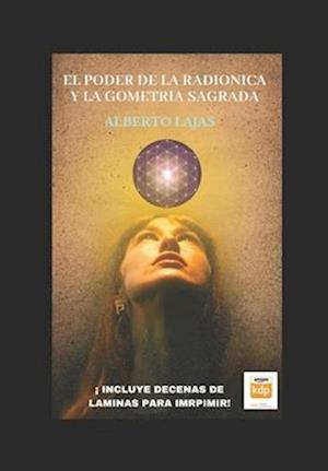 El Poder de la Radionica Y La Geometria Sagrada