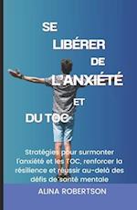 Se Libérer de l'Anxiété Et Du Toc