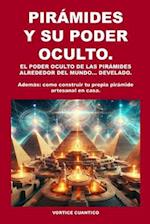 Piramides Y Su Poder Oculto.