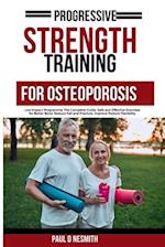 Progressive Strength Training For Osteoporosis