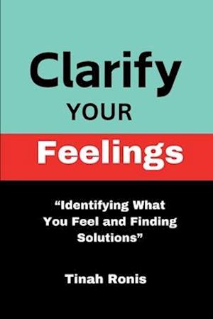 Clarify Your Feelings