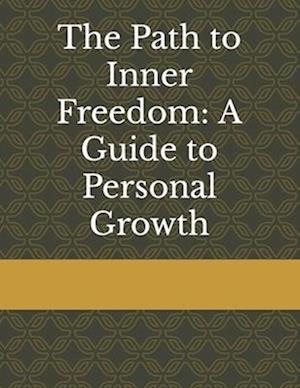 The Path to Inner Freedom