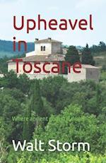 Upheavel in Toscane