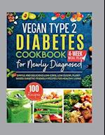 Vegan Type 2 Diabetes Cookbook for Newly Diagnosed