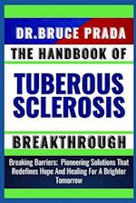 The Handbook of Tuberous Sclerosis Breakthrough