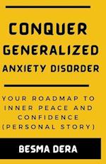 Conquer Generalized Anxiety Disorder