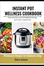 Instant Pot Wellness Cookbook