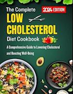 The Complete low cholesterol diet cookbook 2024