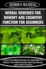 Herbal Remedies for Memory and Cognitive Function for Beginners