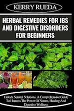 Herbal Remedies for Ibs and Digestive Disorders for Beginners