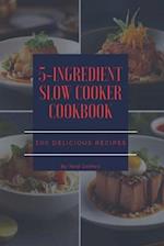 The 5-Ingredient Slow Cooker Cookbook