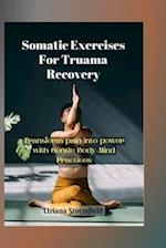 Somatic Exercises For Truama Recovery