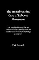 The Heartbreaking Case of Rebecca Grossman