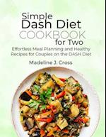 Simple Dash Diet Cookbook for Two